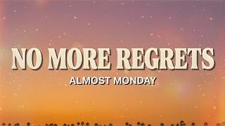 almost monday - no more regrets (Lyric Video) New Release