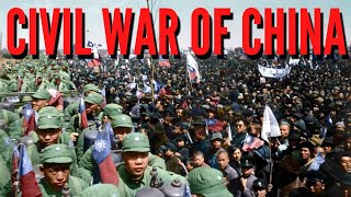 Civil War of China | Chinese Communist Party vs Kuomintang | Mao Zedong vs Chiang Kai-shek