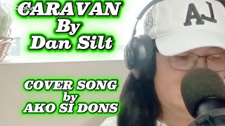 CARAVAN BY DAN SILT/Cover Song By:@Ako_si_Dons #music #song #lyrics #viral 