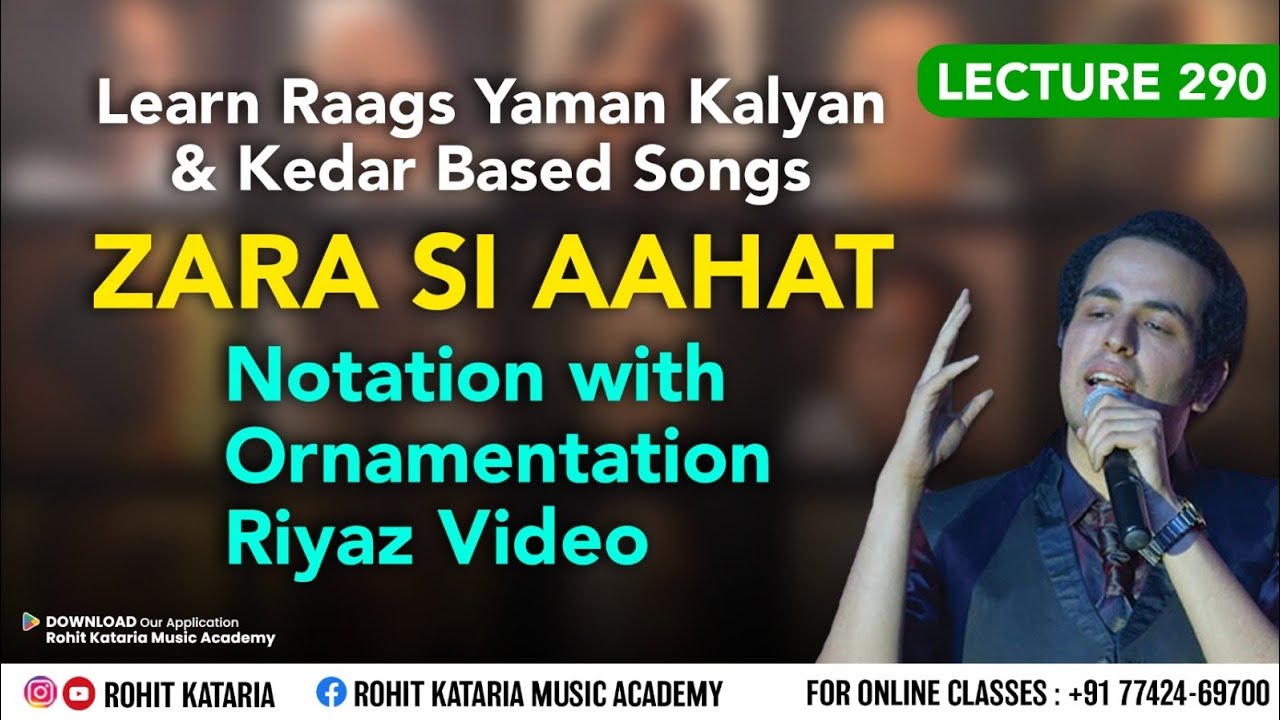 How to Sing Zara si Aahat with Ornaments | Raag Song Based on Yaman Kalyaan & Kedar| Lecture- 290