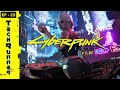 CYBERPUNK 2077 | Ep23 - Gameplay Español