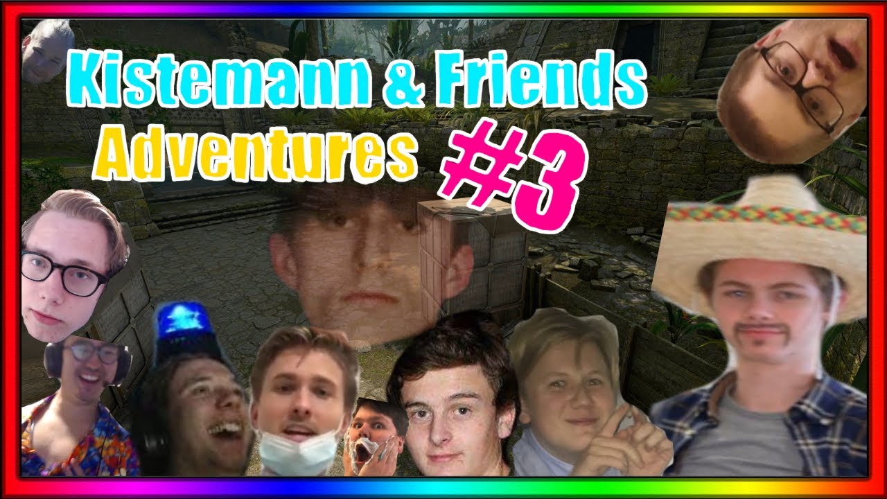 Kistemann & Friends Adventures! 