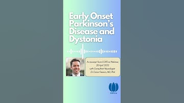 Early Onset Parkinson’s - Dystonia, Dr Conor Fearon MD Phd
