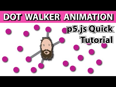 p5.js Tutorial - Dot Walker Animation - Super Versatile!