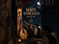 Noite d’Encanto short