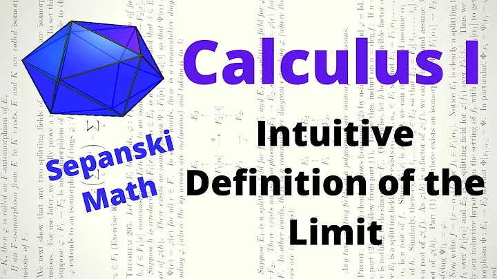 Intuitive Definition of the Limit, Calculus 1
