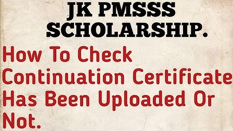 JKPMSSS/How & When To Upload & How To Check Continuation Certificate Is Uploaded Or Not/South Boy.