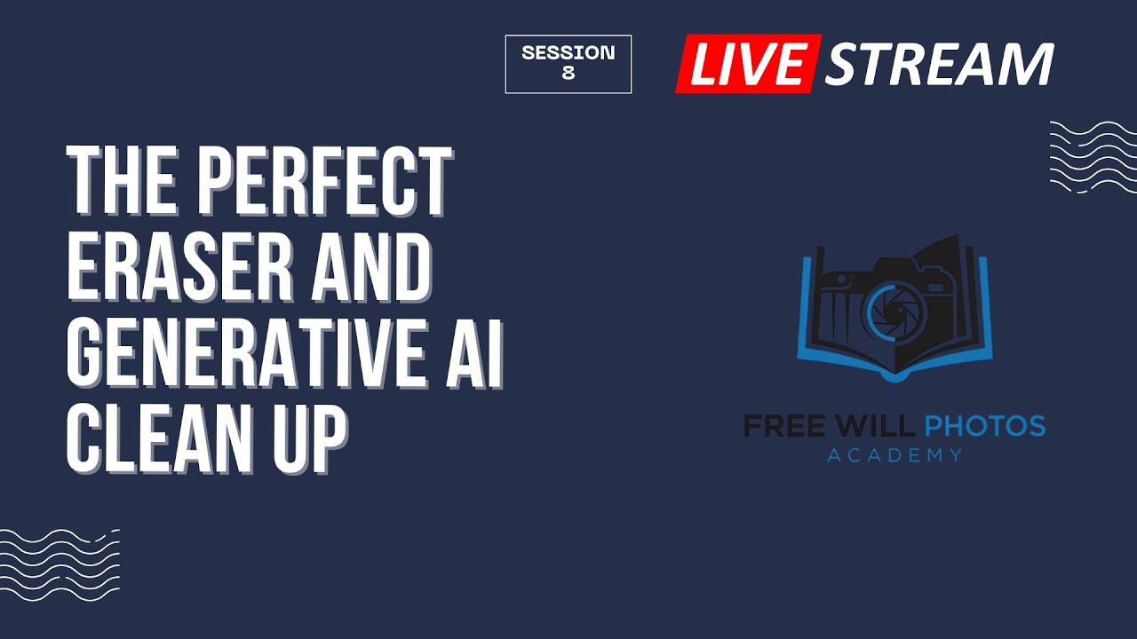Session 8: The Perfect Eraser: Generative AI Clean Up