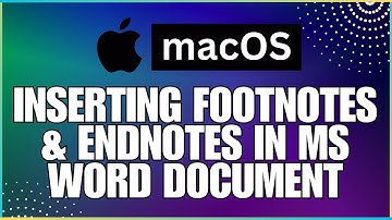 How To Insert Footnotes and Endnotes In a Microsoft Word Document-For MAC Users