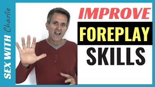 IMPROVE Your FOREPLAY Games Skills