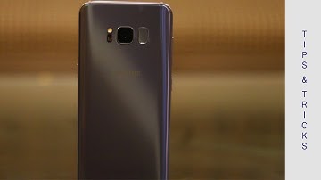 Samsung Galaxy S8 10+ Tips & Tricks & Features