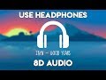 ZAYN Good Years 8D Audio ZAYN Good Years 8D Audio