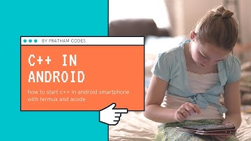 How to start C++ Coding in android Smartphone | C++ in android | C++ with Termux | Pratham Codes C++