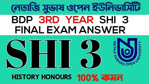 NSOU BDP HISTORY HONOURS 3RD YEAR SHI 3 FINAL EXAM ANSWER | FINAL TERM END EXAM