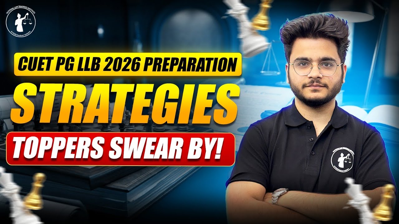 Llb Topper CUET PG LLB 2026 Preparation Strategy | Toppers’ Study Plan, Mistakes ...