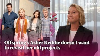 Famous Offspring's Asher Keddie doesn't want to revisit her old projects | Yahoo Australia Net Worth