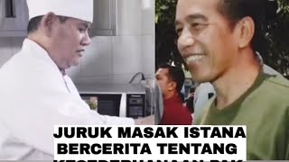 Juru masak istana bercerita tentang kesederhanaan pak Jokowi 👍