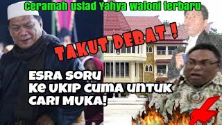 Download Lagu TAKUT Debat, Esra soru KABUR  ke UKIP cuma CARI MUKA! Ceramah ustad Yahya waloni terbaru MP3