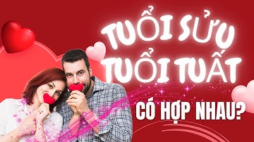Tuổi sửu và tuổi tuất kết hôn có hợp nhau không?