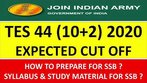 TES 44 EXPECTED CUT OFF 2020 I TES 44 NOTIFICATION RELEASED I TES 44 SSB PREPARATION I GOVTCRACKERS