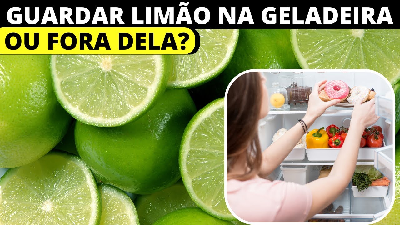 GUARDAR LIMÃO NA GELADEIRA OU FORA?