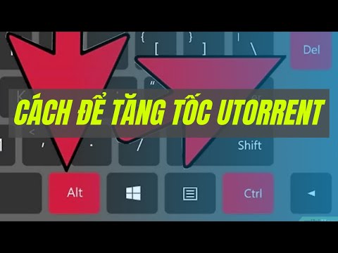 Video: Cách đặt Utorrent Thành Tốc độ Tối đa