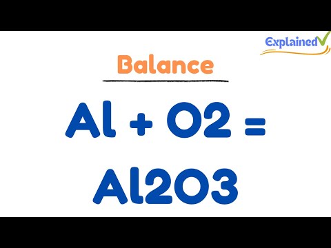 Video Balancing the Equation Al + O2 = Al2O3 (and Type of Reaction) - youtube