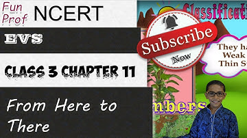 NCERT Class 3 EVS Chapter 11: From Here to There | English | CBSE (NSO/NSTSE)