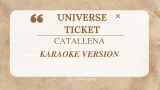 UNIVERSE TICKET - CATALLENA (BY ORANGE CARAMEL) KARAOKE VERSION
