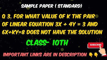 for what value of k the pair of linear equation 3X+4y=3 and 6X+ky=8 does not have the solution