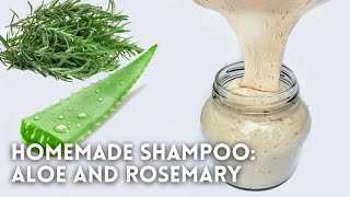 DIY Aloe & Rosemary Shampoo | Natural Hair Care | Growth, Volume, Hydration, Anti-Dandruff