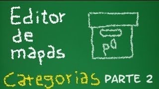 Editor de Mapas TFM - CATEGORIAS DE MAPAS - parte 2