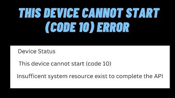 How to Fix This Device Cannot Start. (code 10) Error With Diffrent Drivers
