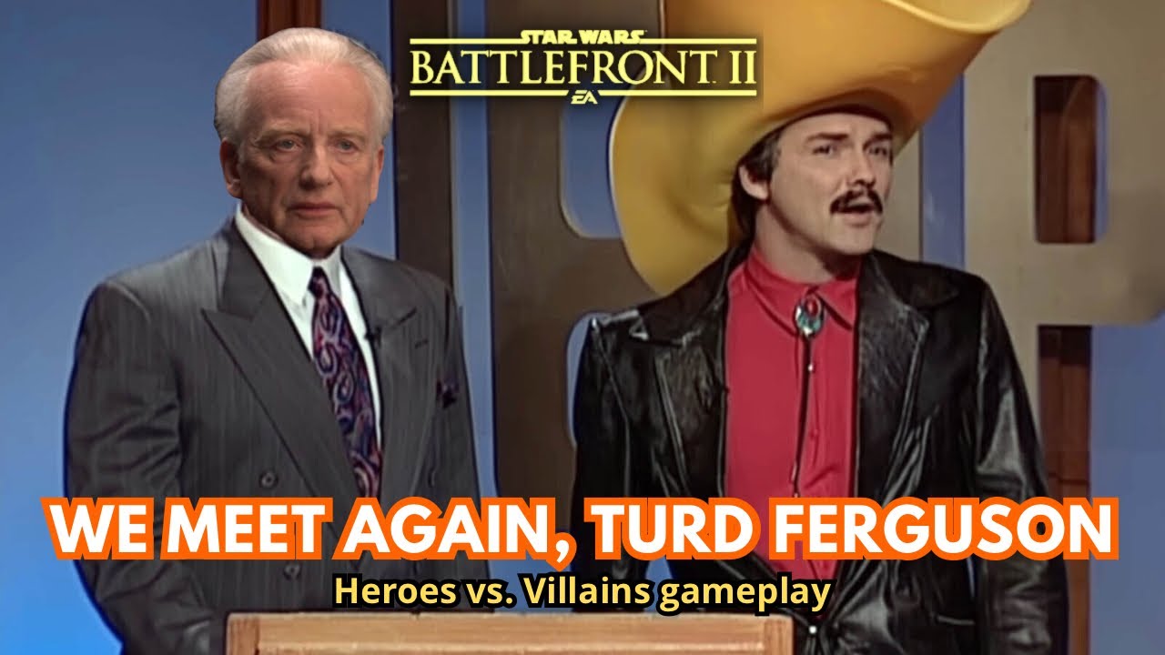 We meet again, Turd Ferguson - Star Wars Battlefront 2 - HvV gameplay