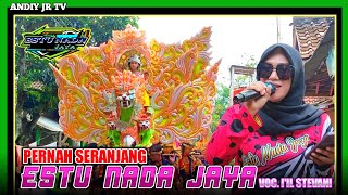 PERNAH SERANJANG - ESTU NADA JAYA ( I'il Stevani )‼️Pilangsari Blok Como JATIBARANG IM 2023