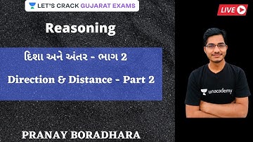 Reasoning-  દિશા અને અંતર - ભાગ 2: Direction & Distance - Part 2 | Gujarat Exams | Pranay Boradhara