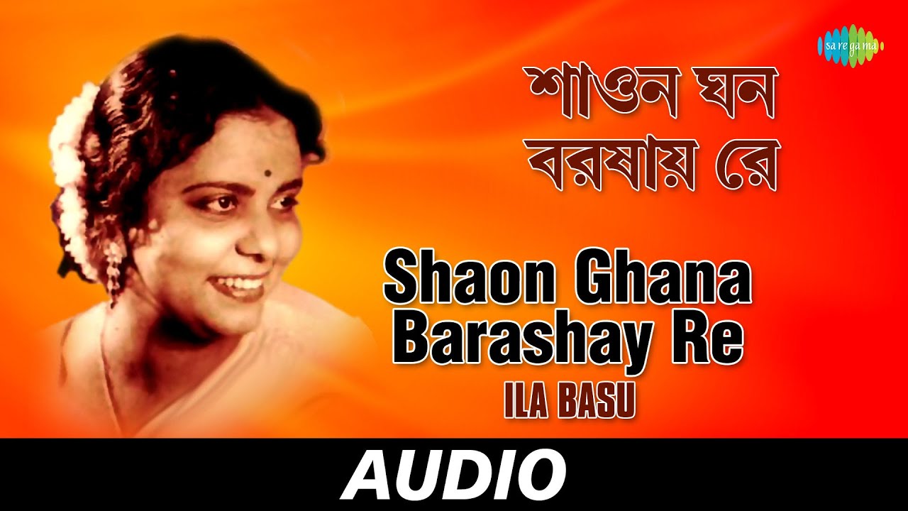 Shaon Ghana Barashay Re  Ila Basu  Audio