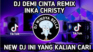🌞💖 DEMI CINTA YANG MEMBARA - INKA CHRISTY X DINDING PEMISAH THE BEST MUSIC DJ VIRAL TIKTOK TERBARU