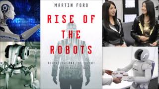 Rise of the Robots and the future job market - Martin Ford interview