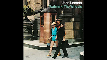 John Lennon - Watching The Wheels (2021 Remaster)