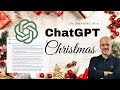 Chatgpt how it saved my christmas and made me a better man in 2023
