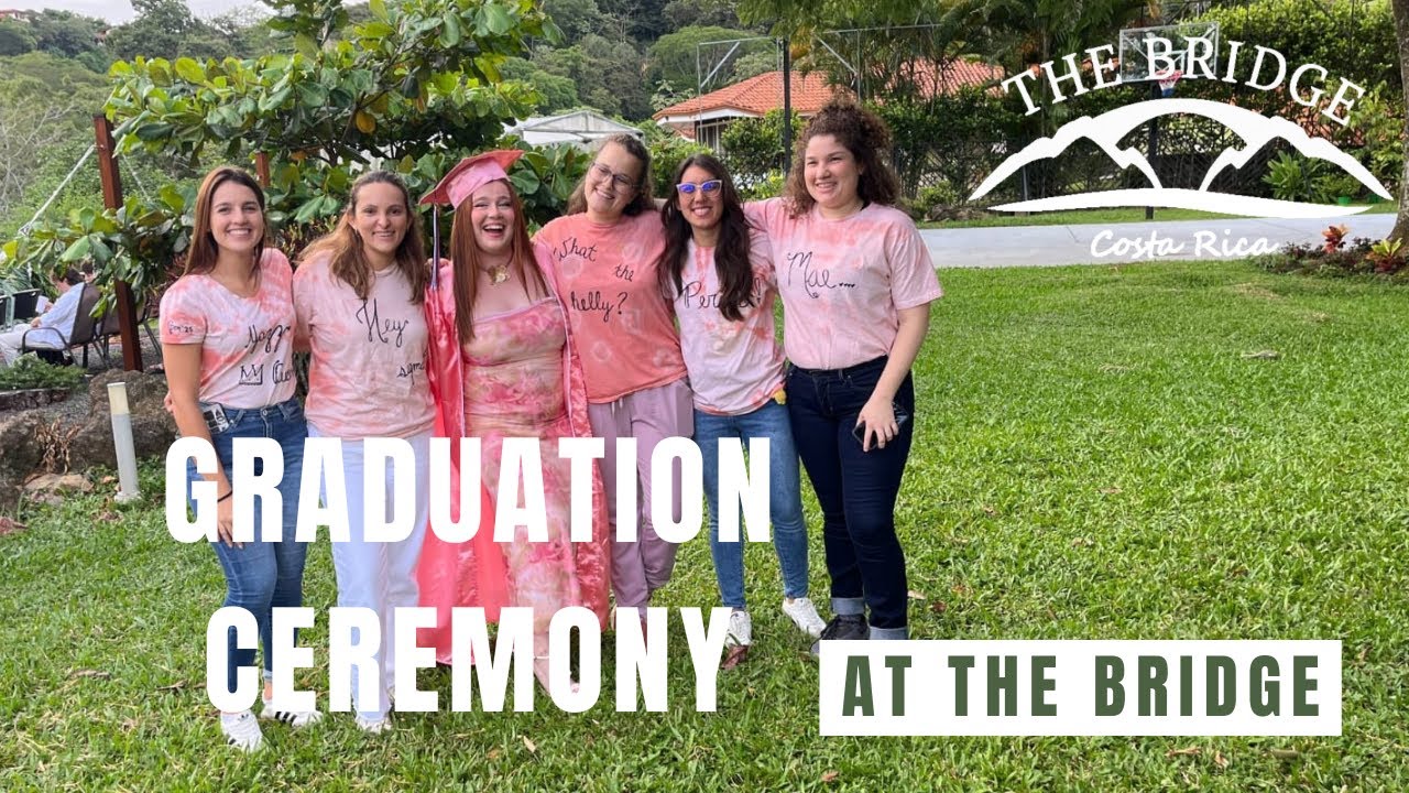 Graduation at The Bridge Costa Rica - YouTube