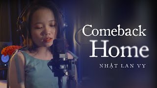 Comeback Home (cover by) Nhật Lan Vy