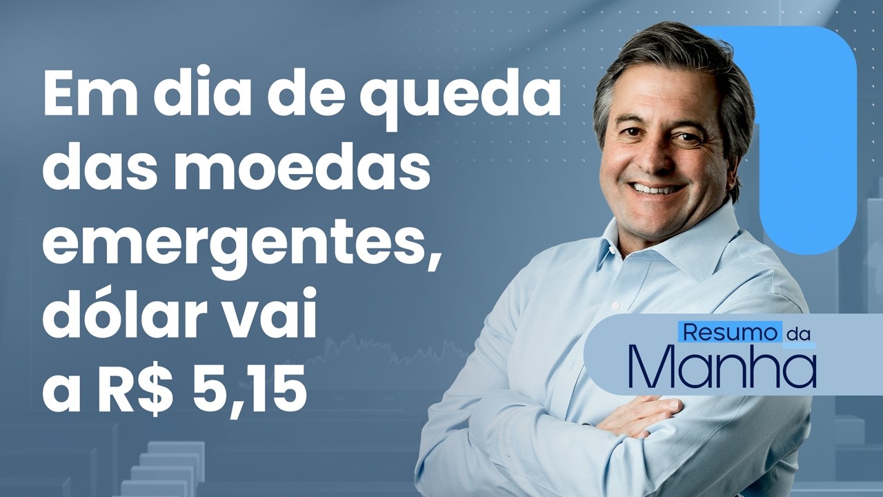 🔴 26/02/26 Em dia de queda das moedas emergentes, dólar vai a R$ 5,15 | Resumo da Manhã