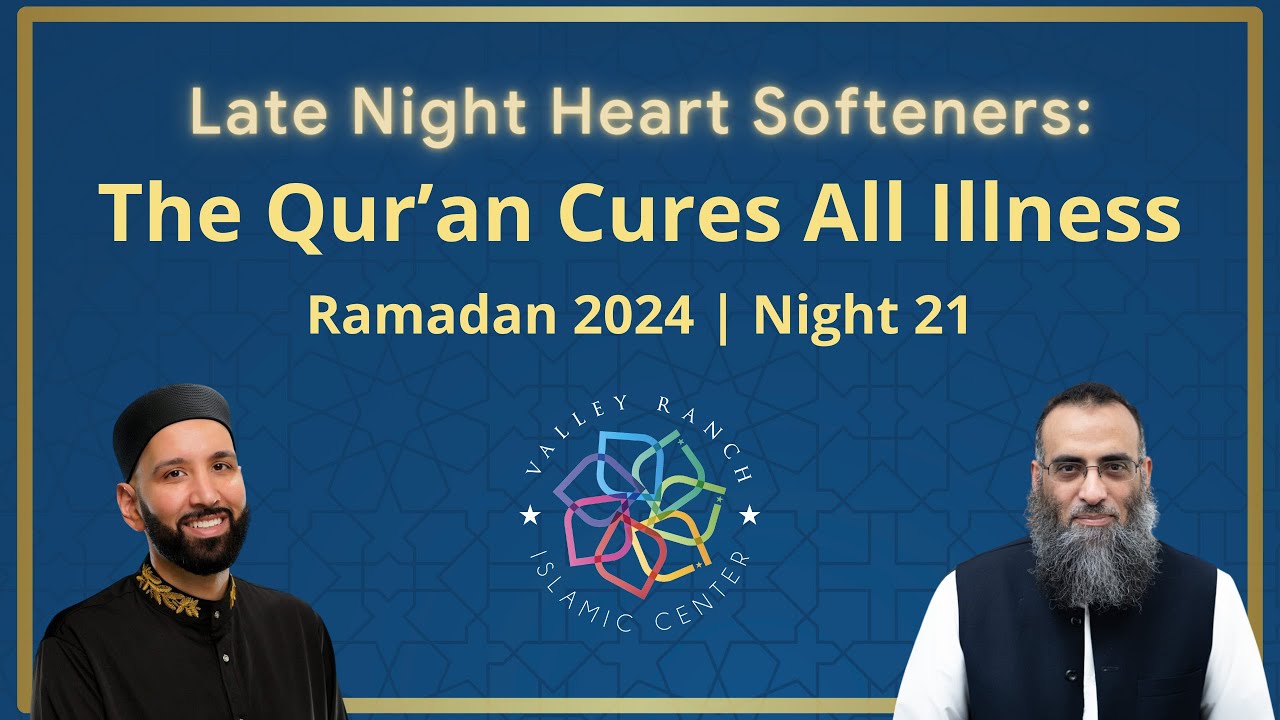 The Qur'an is the main source of cure | Late Night Heart Softeners