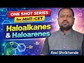 Master Haloalkanes & Haloarenes | One Shot Concept | MHT-CET / JEE | Ravi Sir RS Chemistry