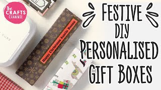 Festive DIY Personalised Gift Boxes | AD