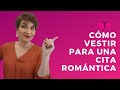 Cómo vestir para una cita romántica | Especial talla grande