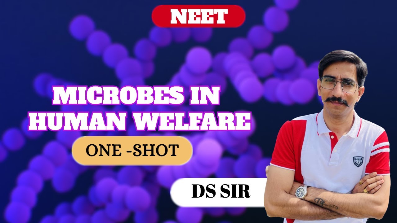 Microbes in Human Welfare NEET One Shot | Biology | By Deependra Sir ...