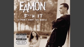 I Don't Want You Back (Clean) - Eamon